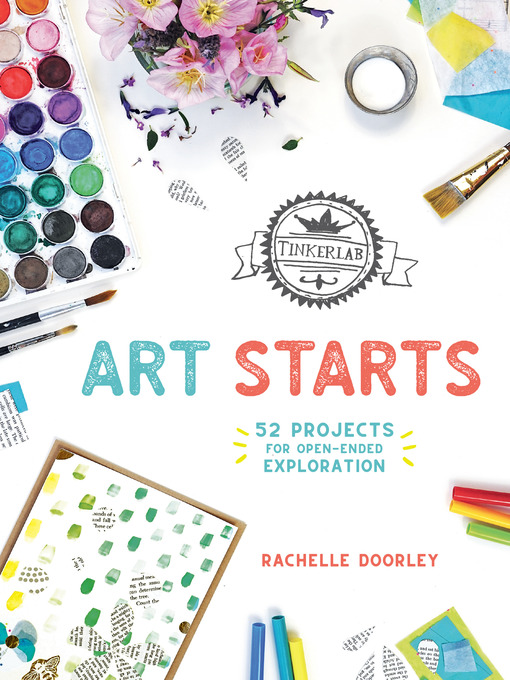 Title details for TinkerLab Art Starts by Rachelle Doorley - Available